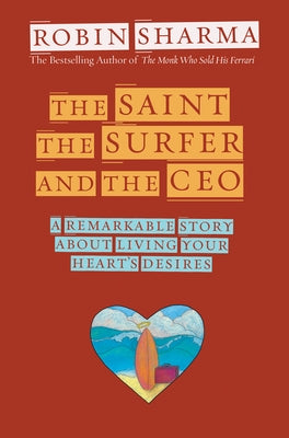 The Saint, the Surfer, and the CEO by Sharma, Robin