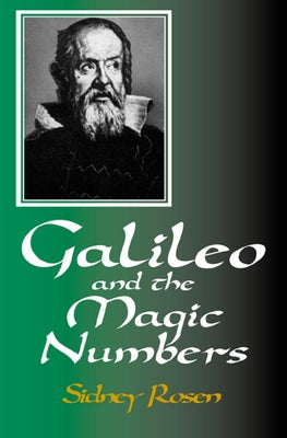 Galileo and the Magic Numbers by Rosen, Sidney