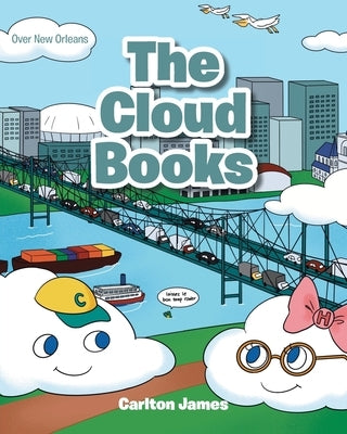 The Cloud Books: Over New Orleans by James, Carlton