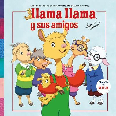 Llama Llama y Sus Amigos = Llama Llama and Friends by Dewdney, Anna