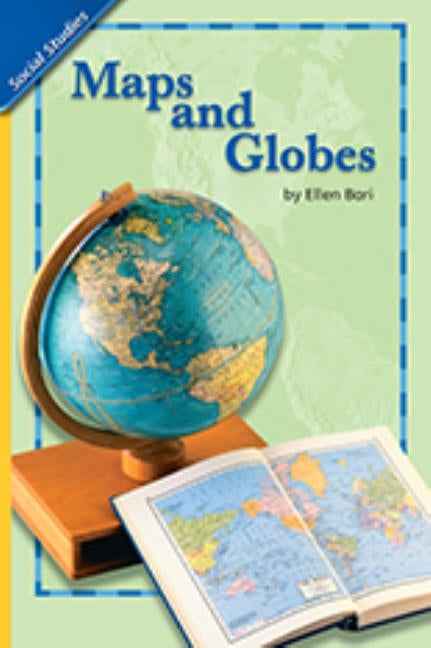 Social Studies 2006 Leveled Reader 6-Pack Grade 1.4b: Maps and Globes by 