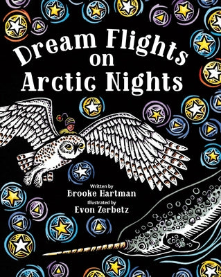Dream Flights on Arctic Nights by Hartman, Brooke