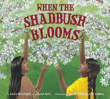 When the Shadbush Blooms by Messinger, Carla