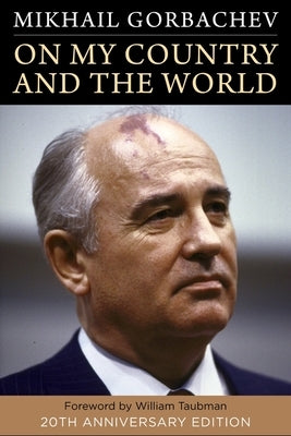 On My Country and the World by Gorbachev, Mikhail