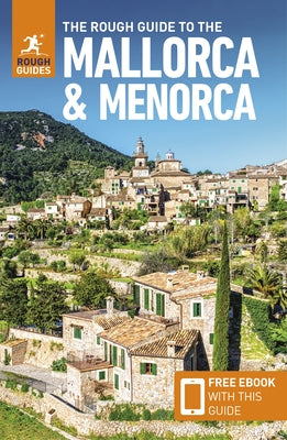 The Rough Guide to Mallorca & Menorca (Travel Guide with Free Ebook) by Guides, Rough