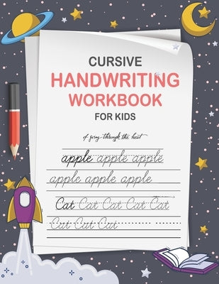 Cursive Handwriting Workbook for Kids: Cursive Writing Practice Paper for Beginners - Cursive Letter Tracing Book for Kids that Makes Handwriting Prop by Khorseda, Press Publication