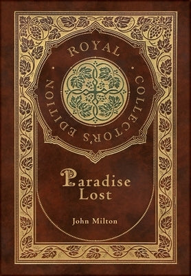 Paradise Lost (Royal Collector's Edition) (Case Laminate Hardcover with Jacket) by Milton, John