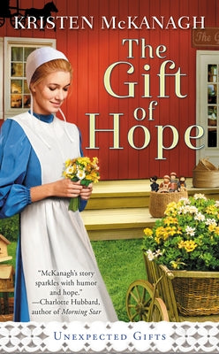 The Gift of Hope by McKanagh, Kristen
