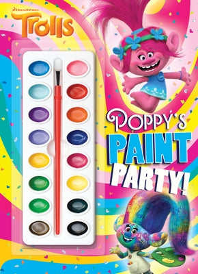 Poppy's Paint Party! (DreamWorks Trolls) by Chlebowski, Rachel