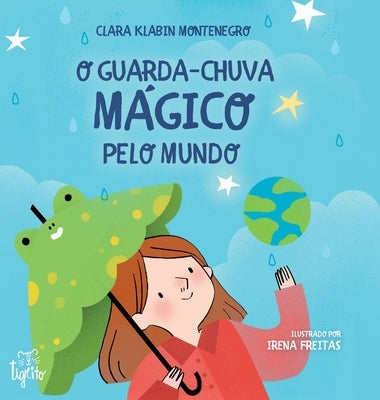 O guarda-chuva mágico pelo mundo by Montenegro, Clara Klabin