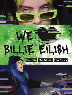 We Love Billie Eilish: Her Life - Her Music - Her Story by Books, Mortimer Children's