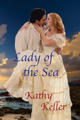 Lady of the Sea by Keller, Kathy