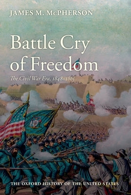 Battle Cry of Freedom by McPherson, James M.