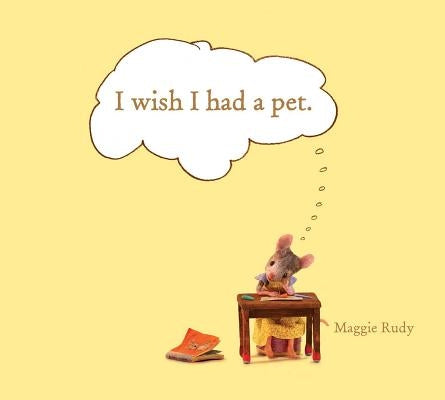 I Wish I Had a Pet by Rudy, Maggie