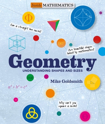 Geometry: Understanding Shapes and Sizes by Goldsmith, Mike