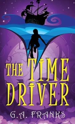 The Time Driver by Franks, G. a.