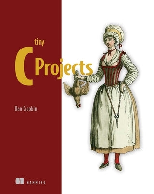 Tiny C Projects by Gookin, Dan