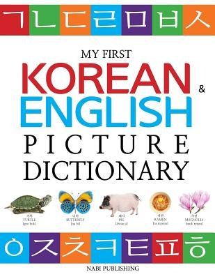 My First Korean & English Picture Dictionary by Publishing, Nabi