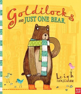 Goldilocks and Just One Bear by Hodgkinson, Leigh