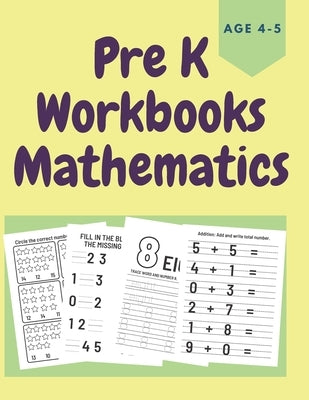 PreK Workbooks Age 4-5 Mathematics: Homeschool Math Workbook for Toddlers by Bwriting