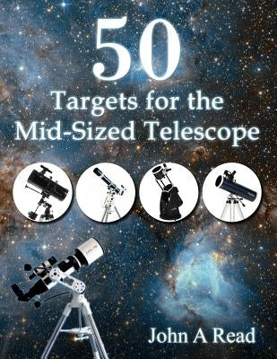 50 Targets for the Mid-Sized Telescope by Read, John