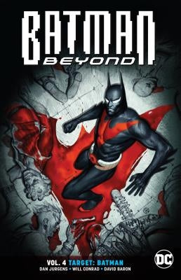 Batman Beyond Vol. 4: Target: Batman by Jurgens, Dan