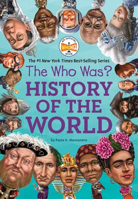 Who Was? History of the Worldá by Manzanero, Paula K.