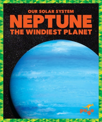 Neptune: The Windiest Planet by Schuh, Mari C.