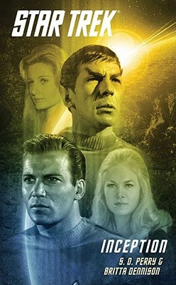 Star Trek: The Original Series: Inception by Perry, S. D.