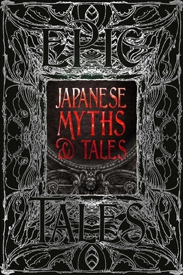 Japanese Myths & Tales: Epic Tales by Cummings, Alan