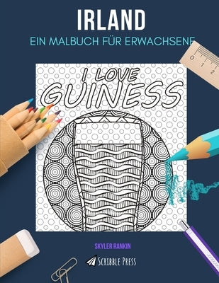 Irland: EIN MALBUCH FÜR ERWACHSENE: Ein irisches Malbuch für Erwachsene by Rankin, Skyler