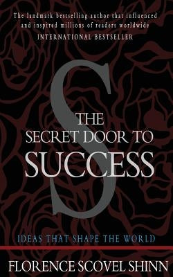 The Secret Door to Success by Shinn, Florence Scovel