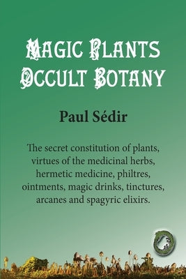 Magic Plants - Occult botany by Publishing, Ouroboros