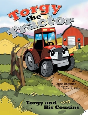 Torgy the Tractor: Torgy and His Cousins by Boatman, Linda