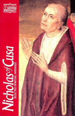 Nicholas of Cusa: Selected Spiritual Writings by Bond, H. Lawrence
