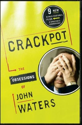Crackpot: The Obsessions of by Waters, John