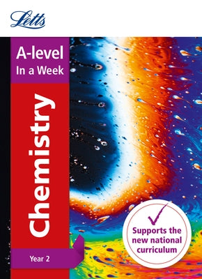 Letts A-Level in a Week - New 2015 Curriculum - A-Level Chemistry Year 2: In a Week by Collins Uk