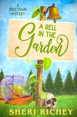 A Bell in the Garden by Richey, Sheri