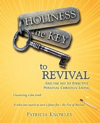 HOLINESS the KEY to REVIVAL by Knowles, Patricia