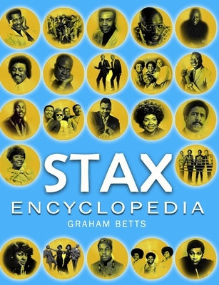 Stax Encyclopedia by Betts, Graham