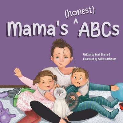 Mama's (honest) ABCs by Sharrard, Heidi