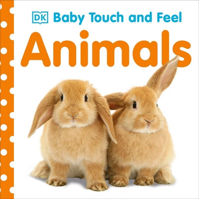 Baby Touch and Feel: Animals by DK