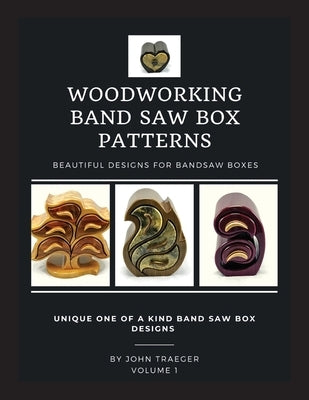 Woodworking Band Saw Box Patterns by Traeger, John