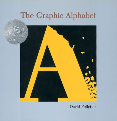 The Graphic Alphabet by Pelletier, David