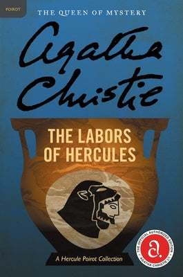 The Labors of Hercules: A Hercule Poirot Collection by Christie, Agatha