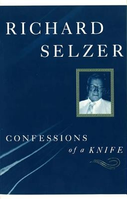 Confessions of a Knife by Selzer, Richard