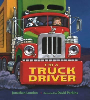 I'm a Truck Driver by London, Jonathan