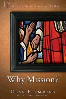 Why Mission? by Flemming, Dean