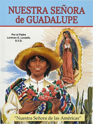 Nuestra Senora de Guadalupe: Nuestra Senora de Las Americas by Lovasik, Lawrence G.