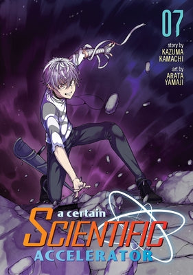 A Certain Scientific Accelerator Vol. 7 by Kamachi, Kazuma